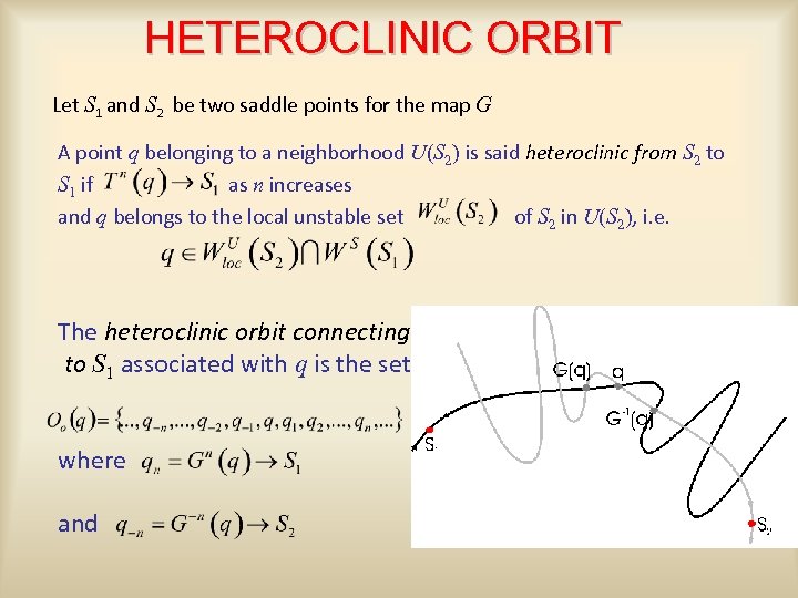 HETEROCLINIC ORBIT Let S 1 and S 2 be two saddle points for the