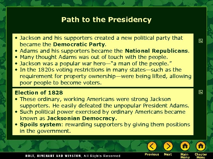 Path to the Presidency • Jackson and his supporters created a new political party