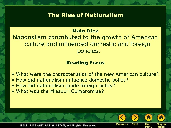 The Rise of Nationalism Main Idea Nationalism contributed to the growth of American culture