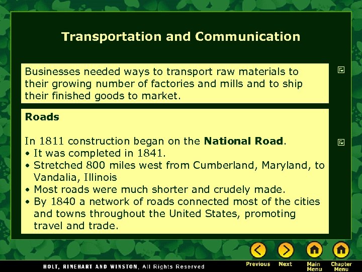 Transportation and Communication Businesses needed ways to transport raw materials to their growing number