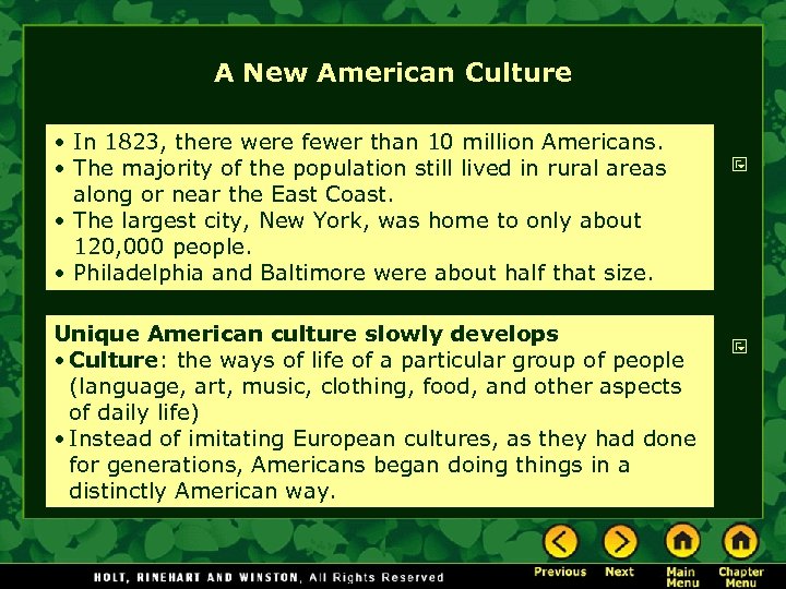 A New American Culture • In 1823, there were fewer than 10 million Americans.