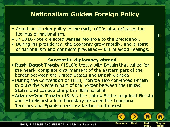 Nationalism Guides Foreign Policy • American foreign policy in the early 1800 s also