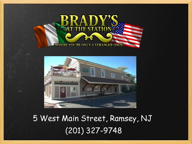 5 West Main Street, Ramsey, NJ (201) 327 -9748 