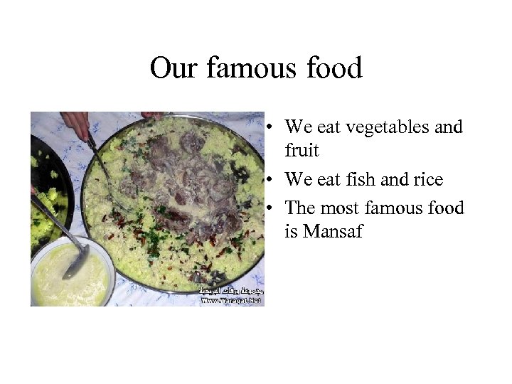 Our famous food • We eat vegetables and fruit • We eat fish and