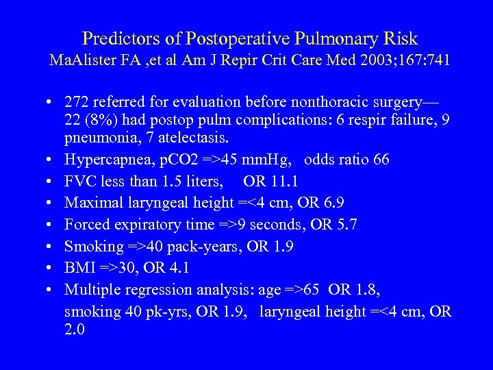 Predictors of Postoperative Pulmonary Risk Ma. Alister FA , et al Am J Repir