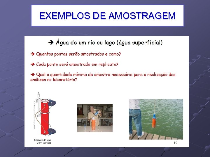 EXEMPLOS DE AMOSTRAGEM 