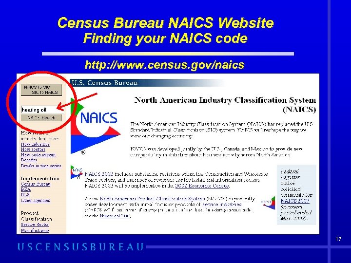 Census Bureau NAICS Website Finding your NAICS code http: //www. census. gov/naics 17 