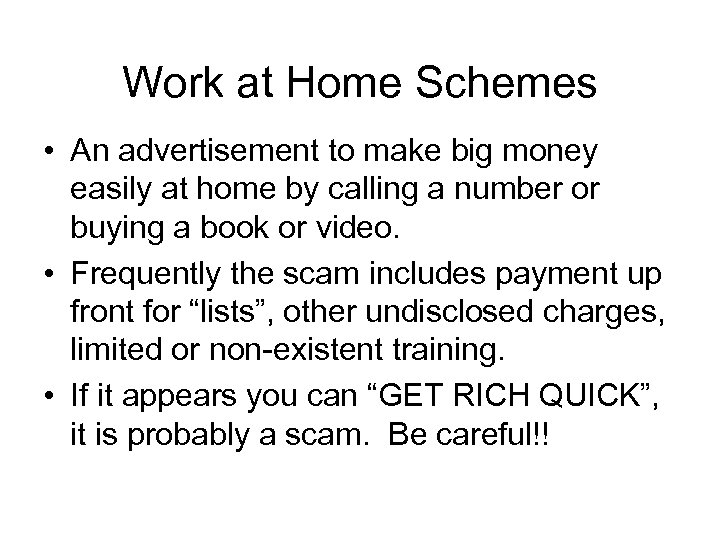 Work at Home Schemes • An advertisement to make big money easily at home