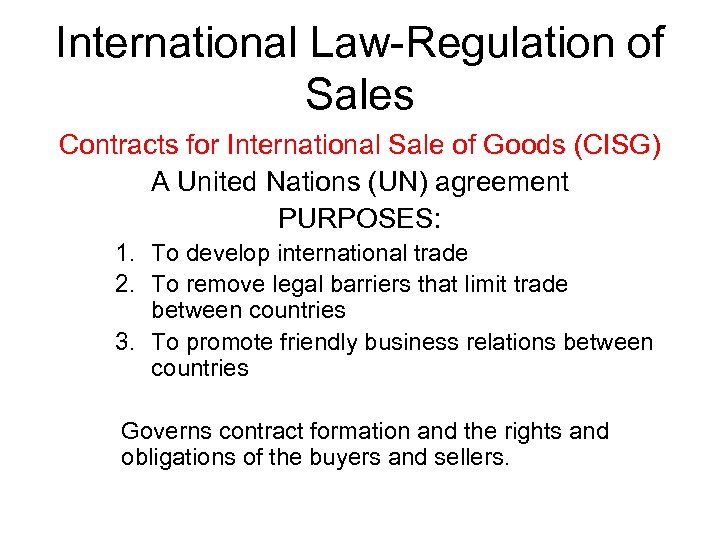 International Law-Regulation of Sales Contracts for International Sale of Goods (CISG) A United Nations