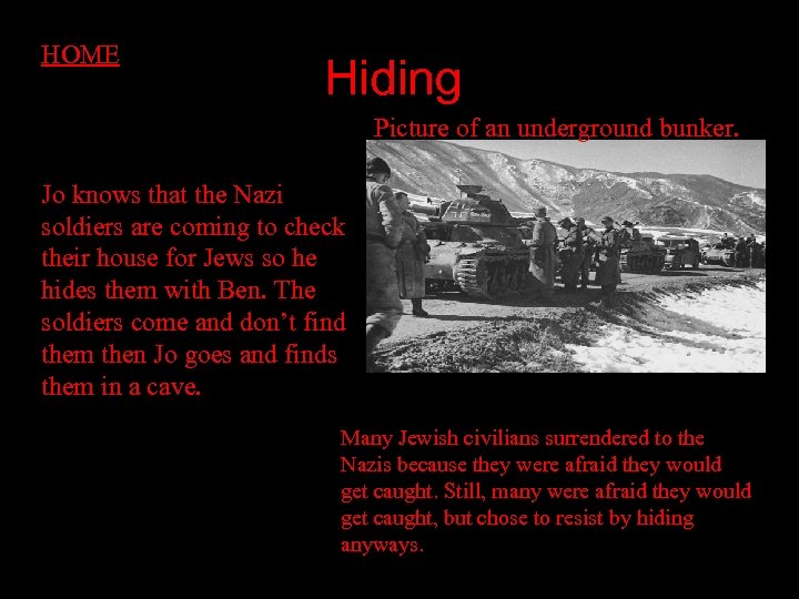 HOME Hiding Picture of an underground bunker. Jo knows that the Nazi soldiers are