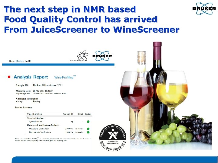 The next step in NMR based Food Quality Control has arrived From Juice. Screener