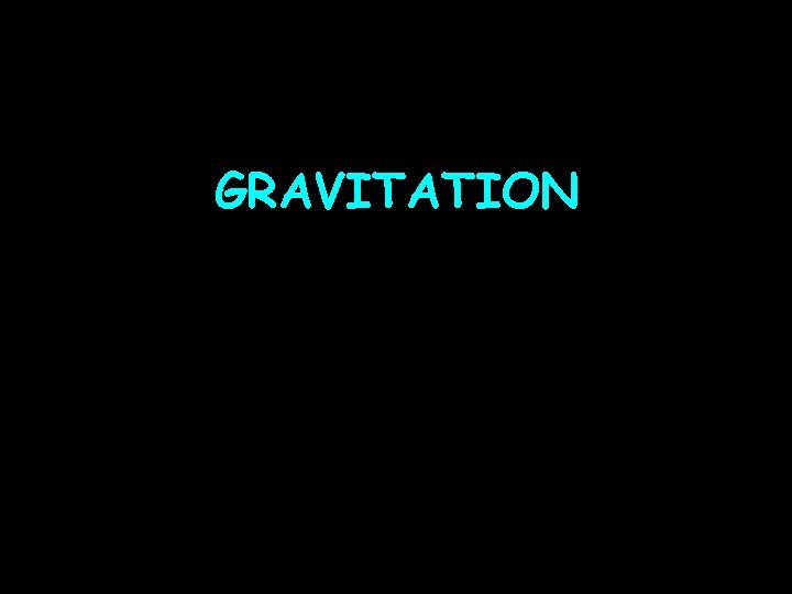 GRAVITATION 