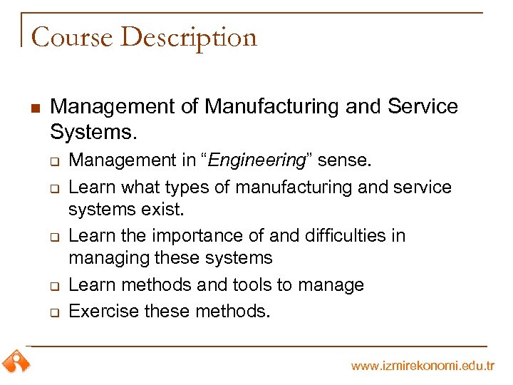 L 1 Manufacturing and Service Systems Management ISE