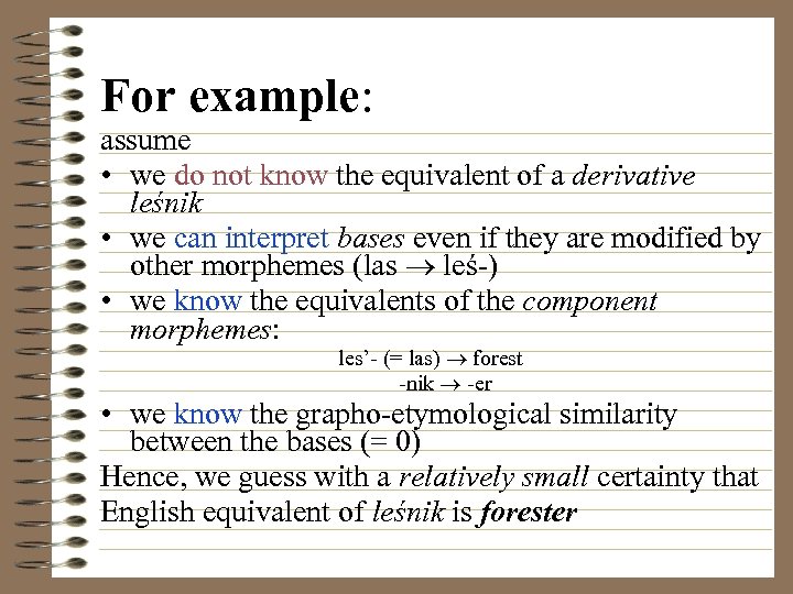 For example: assume • we do not know the equivalent of a derivative leśnik