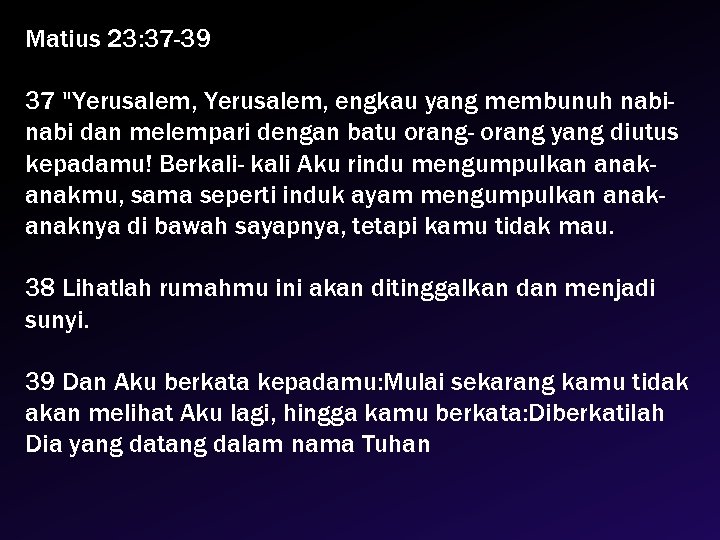 Matius 23: 37 -39 37 