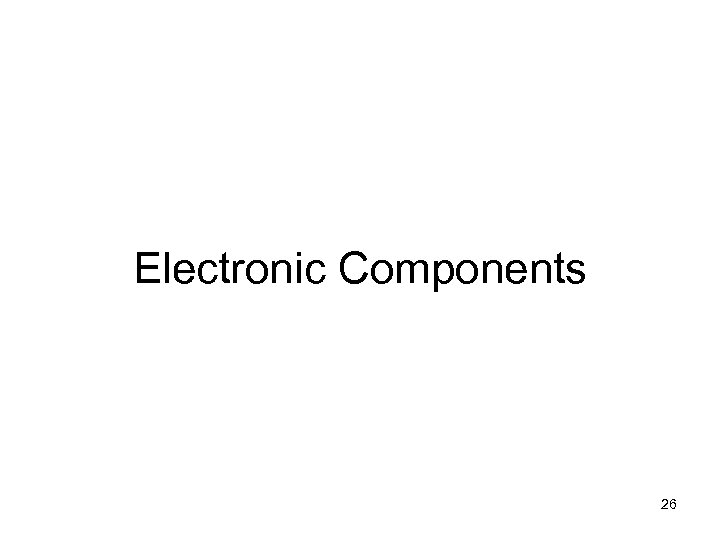 Electronic Components 26 
