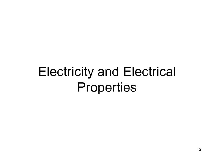 Electricity and Electrical Properties 3 