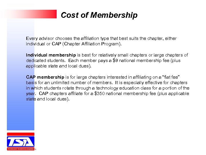Cost of Membership Every advisor chooses the affiliation type that best suits the chapter,
