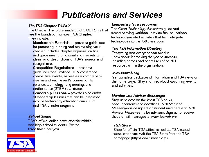 Publications and Services Elementary level resources The TSA Chapter Tri-Fold The Chapter Tri-Fold is