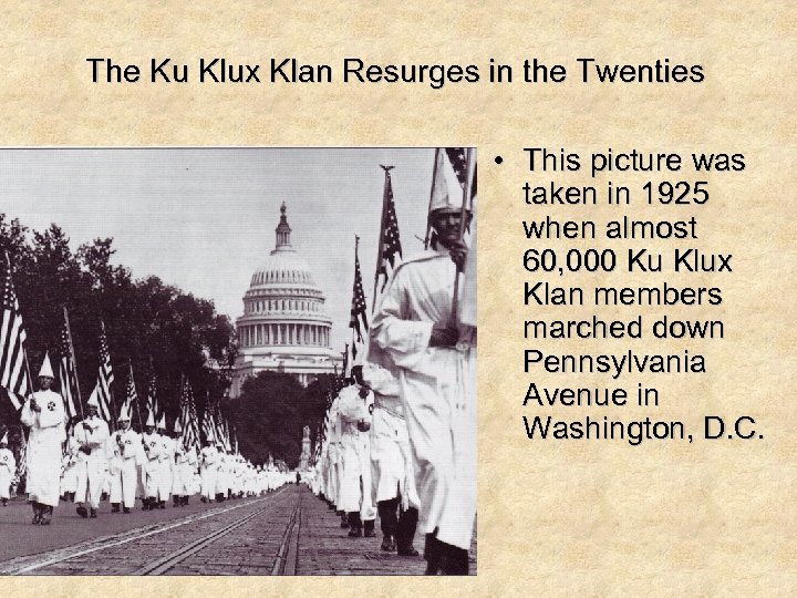 The Ku Klux Klan Resurges in the Twenties • This picture was taken in