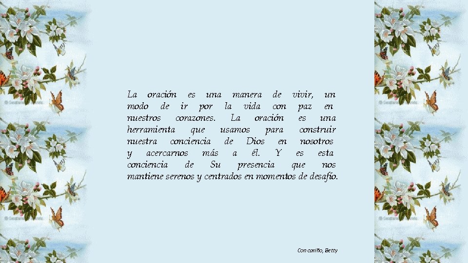 La oración es una manera de vivir, un modo de ir por la vida