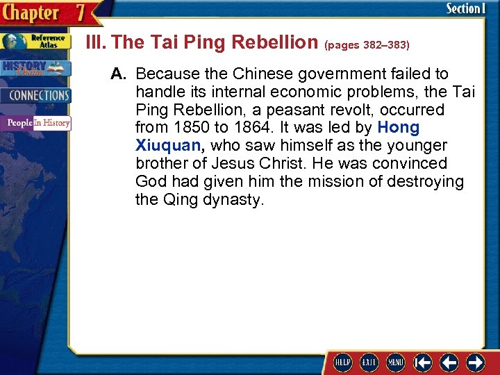 III. The Tai Ping Rebellion (pages 382– 383) A. Because the Chinese government failed