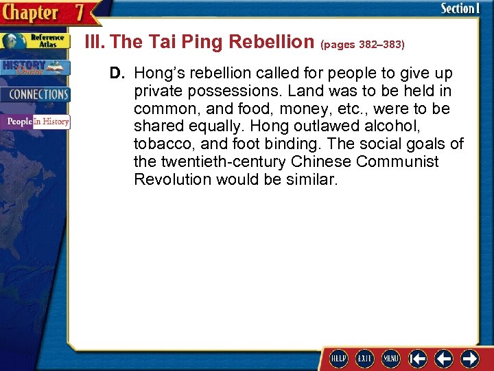 III. The Tai Ping Rebellion (pages 382– 383) D. Hong’s rebellion called for people