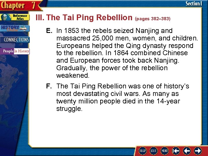 III. The Tai Ping Rebellion (pages 382– 383) E. In 1853 the rebels seized