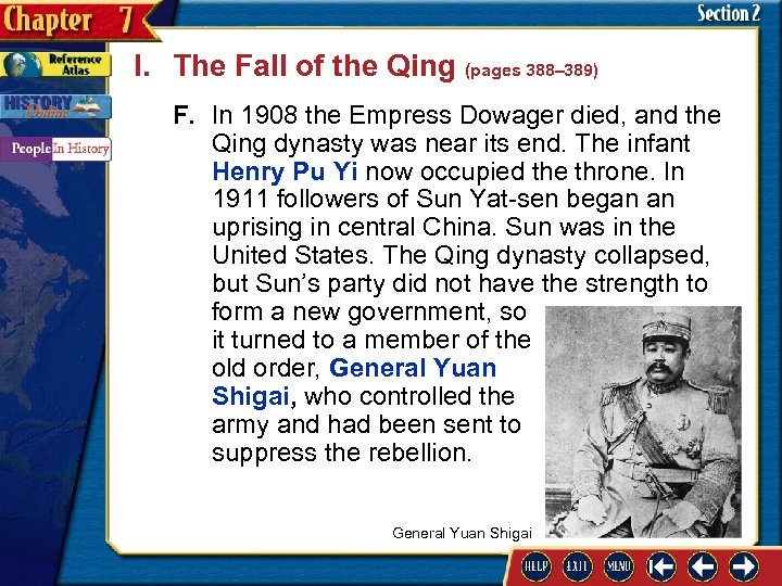 I. The Fall of the Qing (pages 388– 389) F. In 1908 the Empress