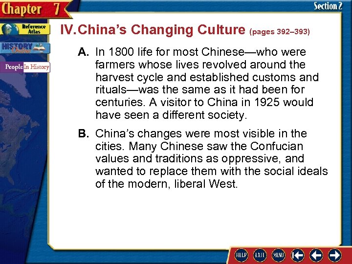 IV. China’s Changing Culture (pages 392– 393) A. In 1800 life for most Chinese—who