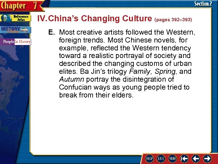 IV. China’s Changing Culture (pages 392– 393) E. Most creative artists followed the Western,