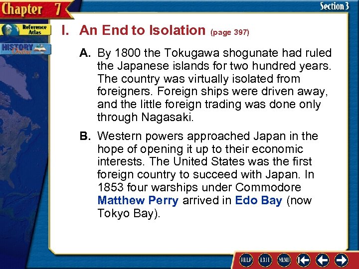 I. An End to Isolation (page 397) A. By 1800 the Tokugawa shogunate had