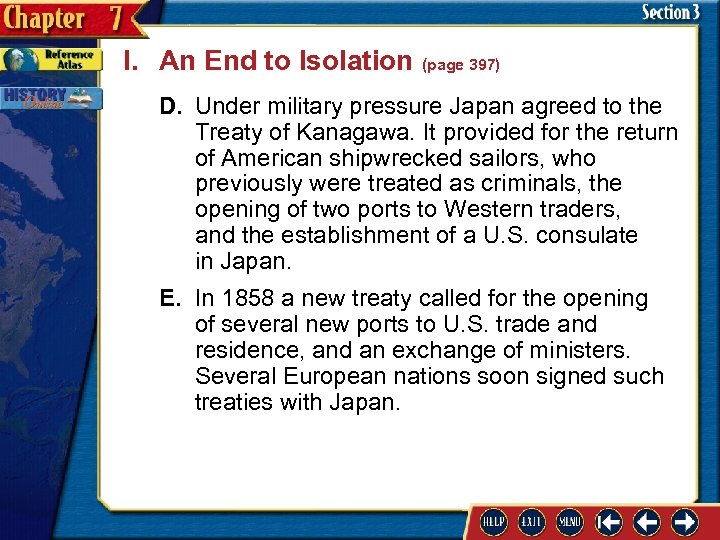 I. An End to Isolation (page 397) D. Under military pressure Japan agreed to