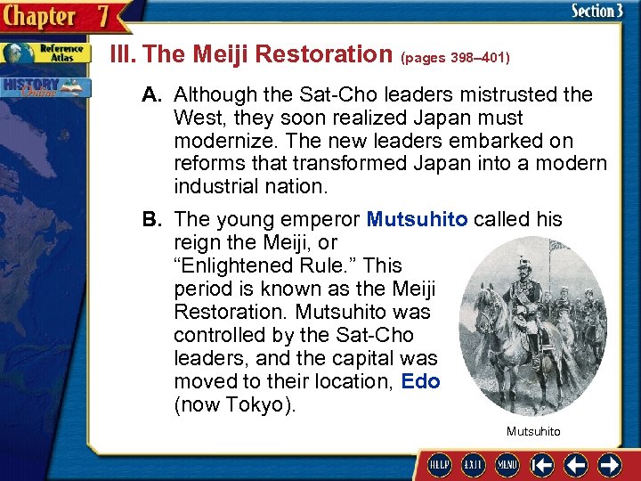 III. The Meiji Restoration (pages 398– 401) A. Although the Sat-Cho leaders mistrusted the