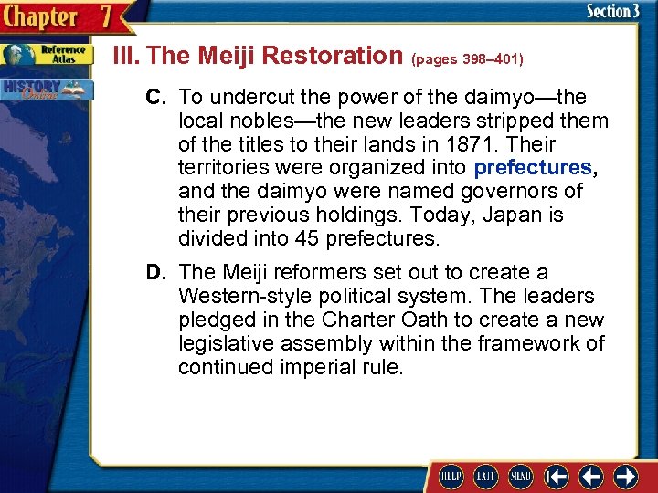 III. The Meiji Restoration (pages 398– 401) C. To undercut the power of the