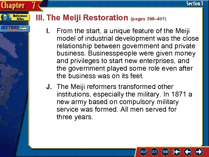 III. The Meiji Restoration (pages 398– 401) I. From the start, a unique feature