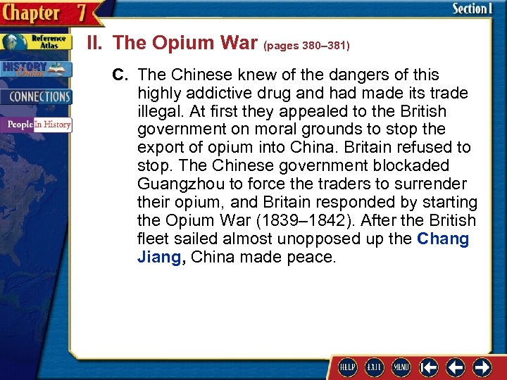 II. The Opium War (pages 380– 381) C. The Chinese knew of the dangers