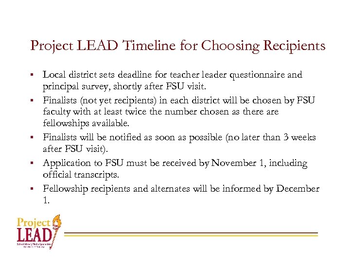 Project LEAD Timeline for Choosing Recipients § § § Local district sets deadline for
