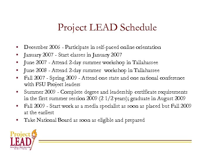 Project LEAD Schedule § § § § December 2006 - Participate in self-paced online