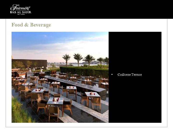 Food & Beverage • Cui. Scene Terrace 