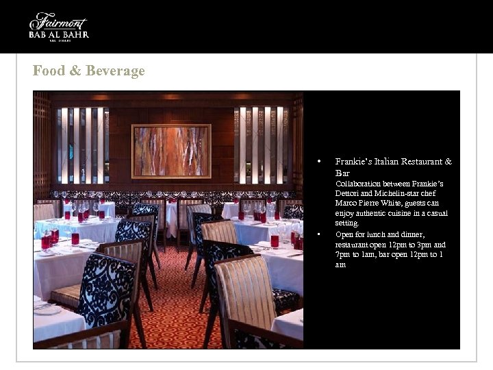 Food & Beverage • • Frankie’s Italian Restaurant & Bar Collaboration between Frankie’s Dettori