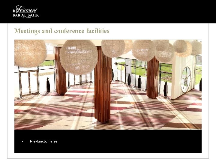 Meetings and conference facilities • Pre-function area 