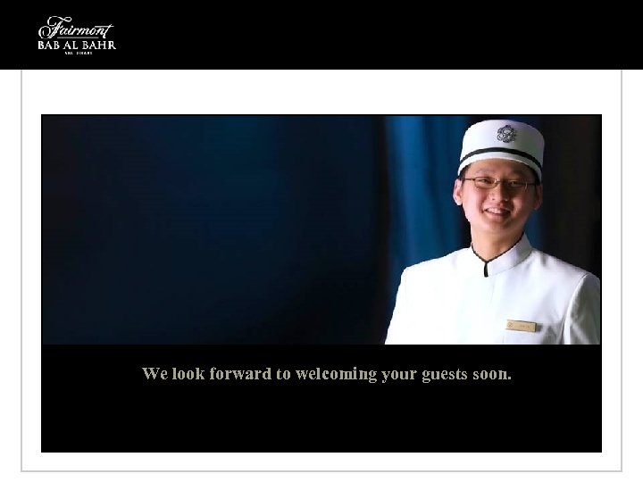 We look forward to welcoming your guests soon. 