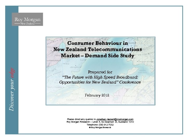 Consumer Behaviour in New Zealand Telecommunications Market – Demand Side Study Prepared for “The