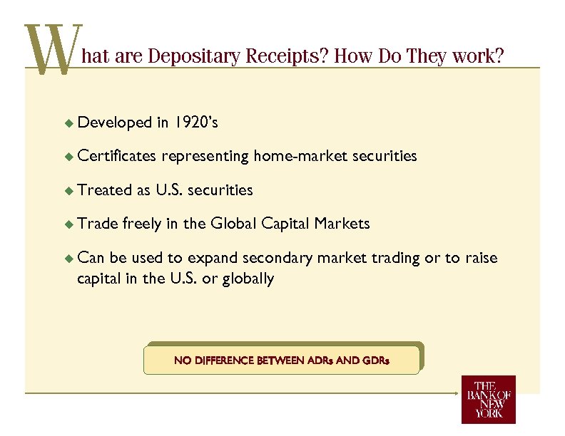 W hat are Depositary Receipts? How Do They work? u Developed u Certificates u