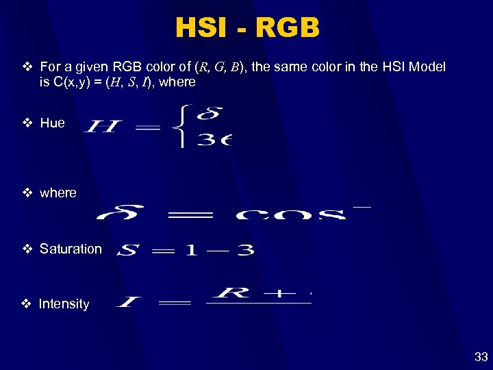 HSI - RGB v For a given RGB color of (R, G, B), the
