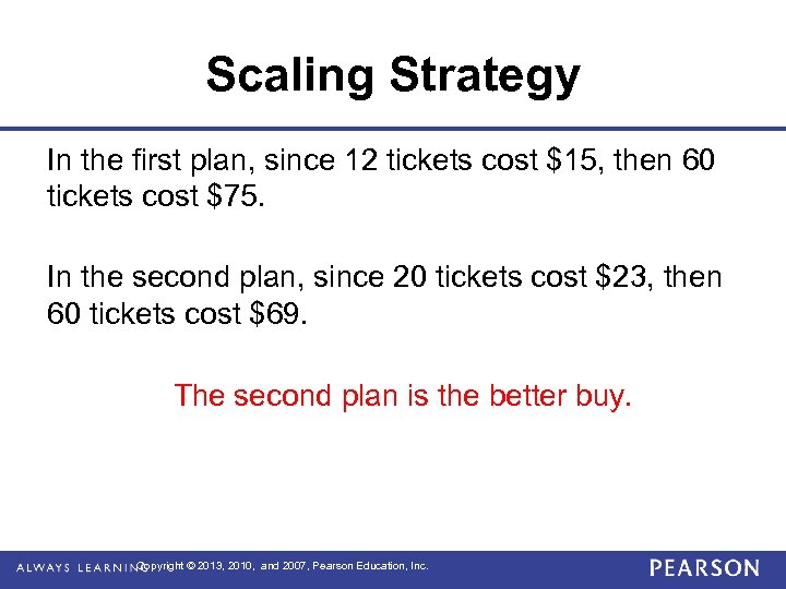 Scaling Strategy In the first plan, since 12 tickets cost $15, then 60 tickets