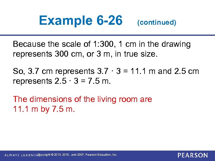 Example 6 -26 (continued) Because the scale of 1: 300, 1 cm in the