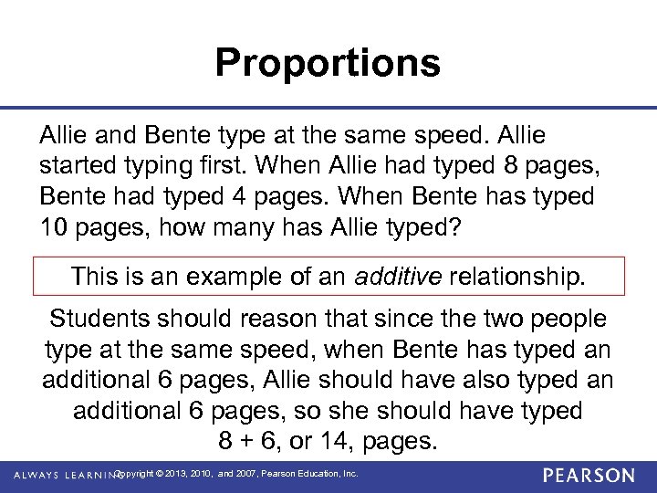 Proportions Allie and Bente type at the same speed. Allie started typing first. When