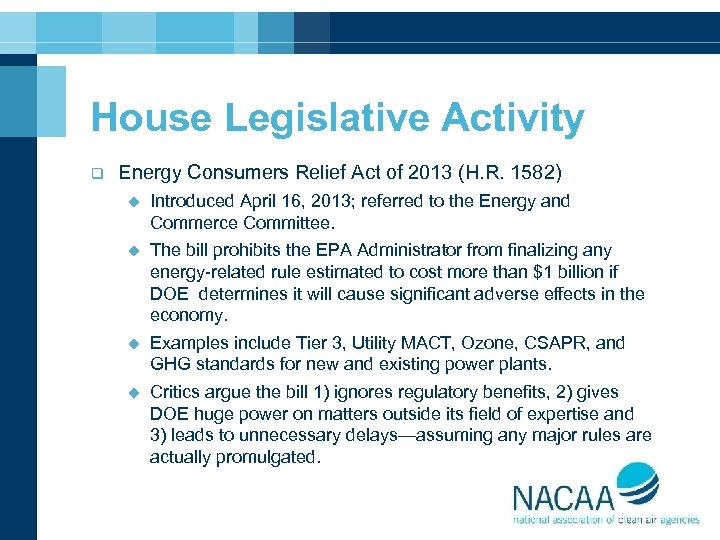 House Legislative Activity q Energy Consumers Relief Act of 2013 (H. R. 1582) u